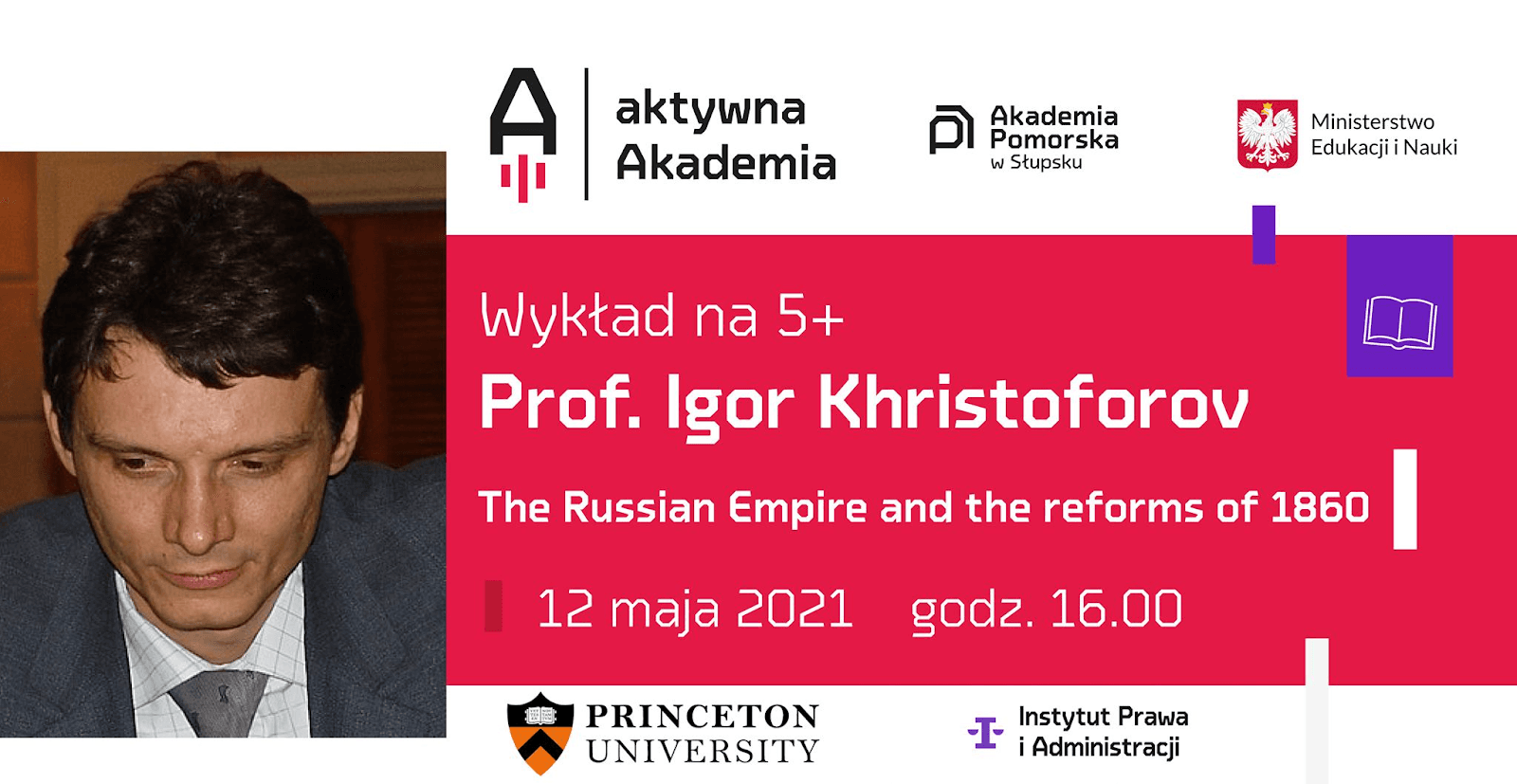 Invitation: “The Russian Empire and the Reforms of 1860” - an ‘A+ Lecture’ by Professor Igor Khristoforov of Princeton University