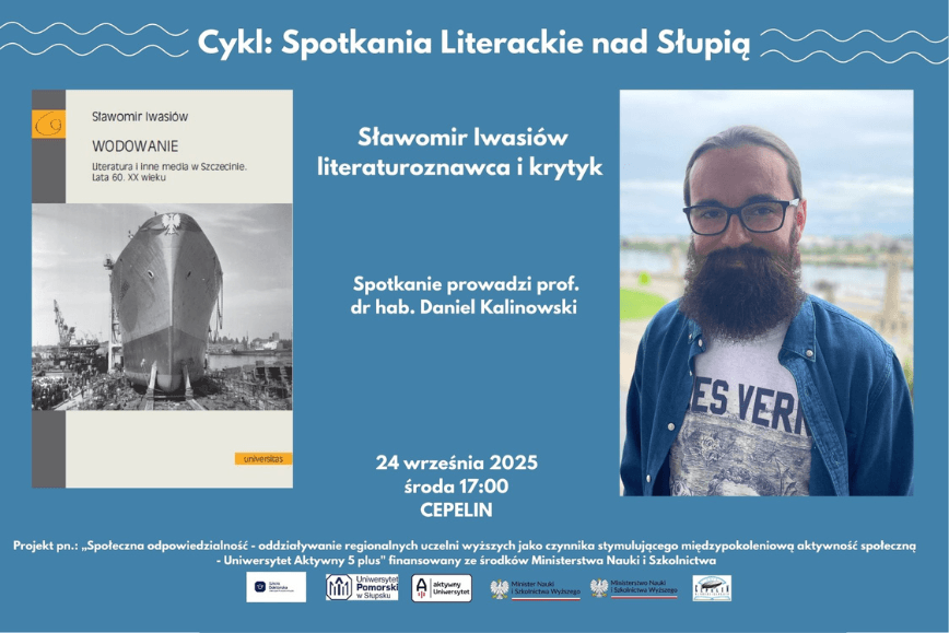 Cykl: Spotkania Literackie nad Słupią - Sławomir Iwasiów