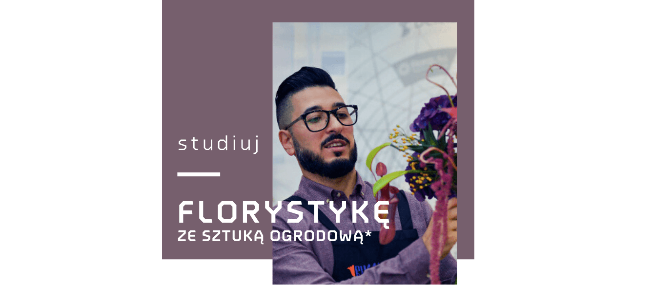 Studiuj FLORYSTYKĘ ZE SZTUKĄ OGRODOWĄ w Akademii Pomorskiej w Słupsku