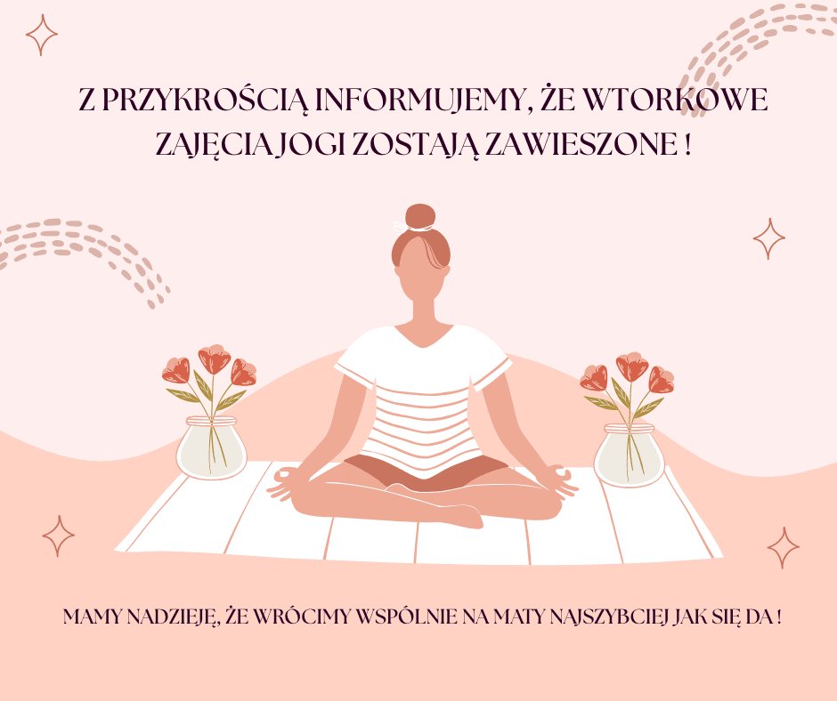 Zawieszone zajęcia jogi - odwołane zajęcia we wtorki