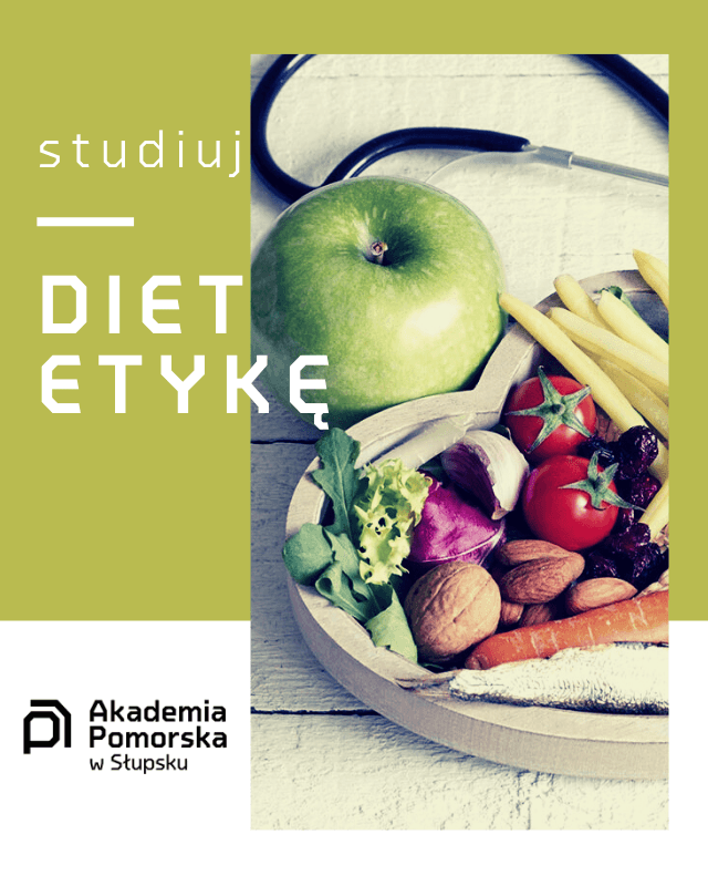 Studiuj DIETETYKĘ w Akademii Pomorskiej w Słupsku