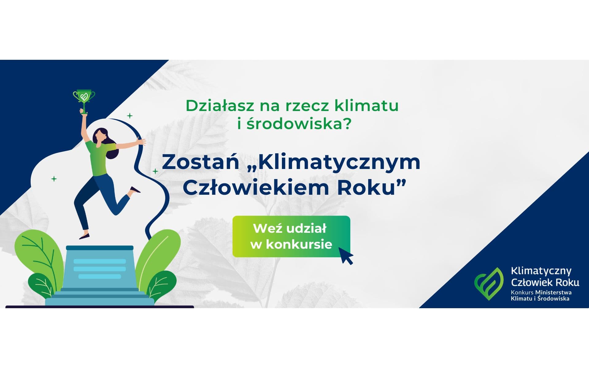 Przypominamy, że trwa IV edycja konkursu Ministerstwa Klimatu i Środowiska  ,,Klimatyczny Człowiek Roku’’.