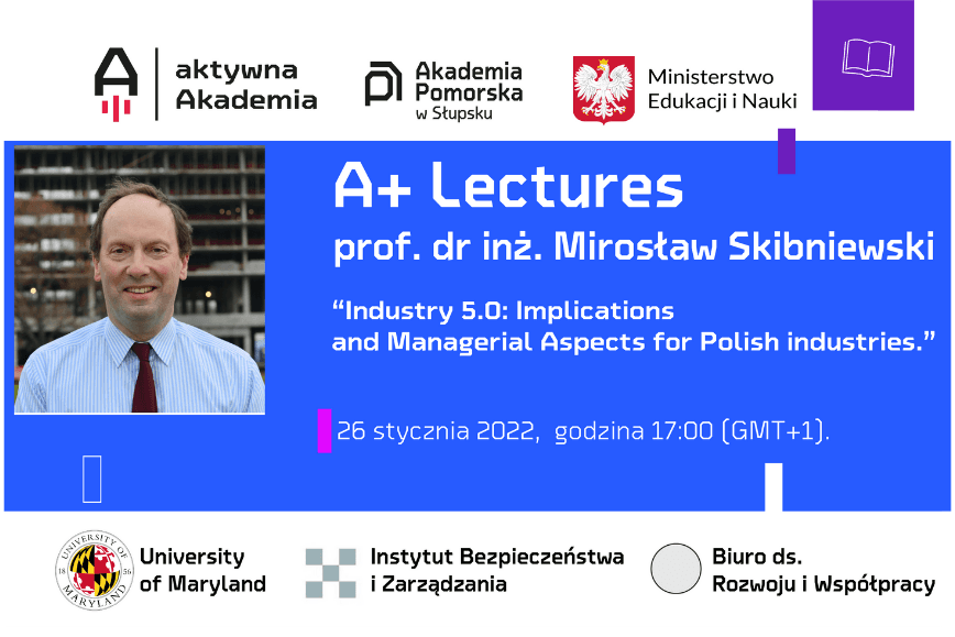 Wykład na 5+ „Industry 5.0: Implications and Managerial Aspects for Polish industries”