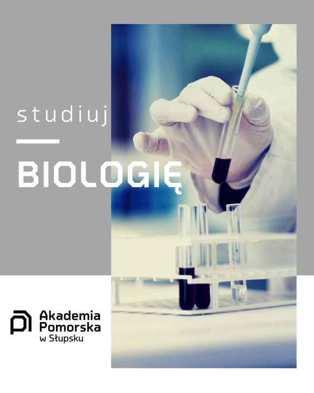 Studiuj BIOLOGIĘ w Akademii Pomorskiej w Słupsku