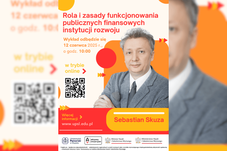 Wykład „Rola i zasady funkcjonowania publicznych finansowych instytucji rozwoju”.