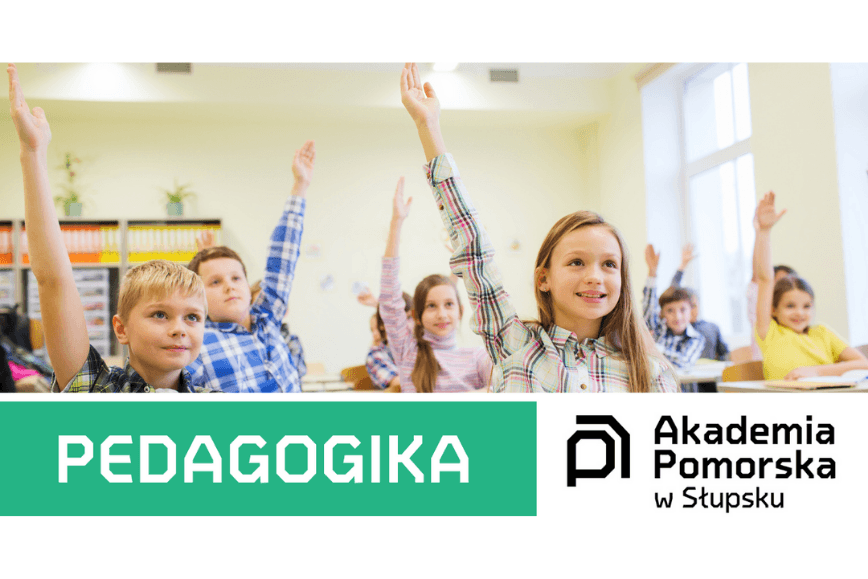 Studiuj Pedagogikę w Akademii Pomorskiej