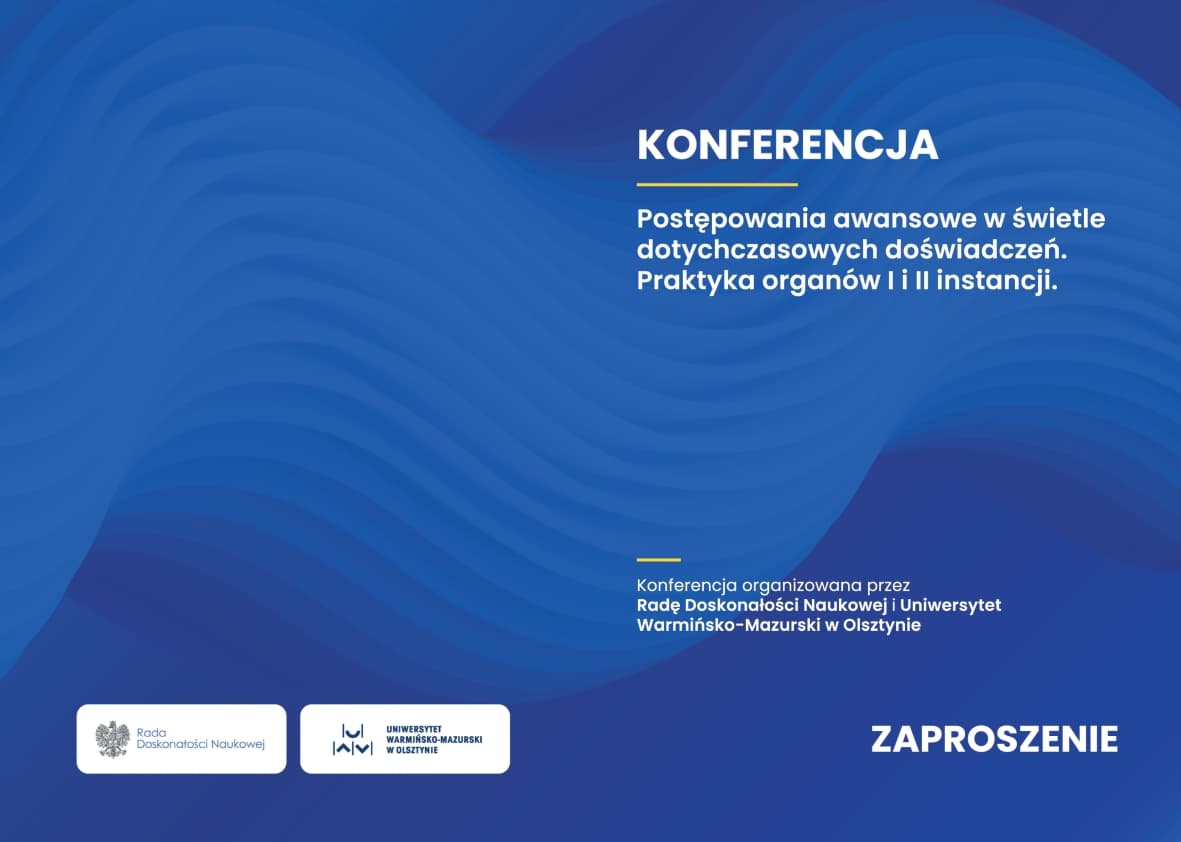Konferencja „Postępowania awansowe w świetle dotychczasowych doświadczeń. Praktyka organów I i II instancji”