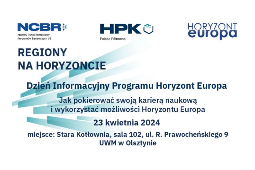 Dzień Informacyjny Programu Horyzont Europa: „Jak pokierować swoją karierą naukową i wykorzystać możliwości Horyzontu Europa”