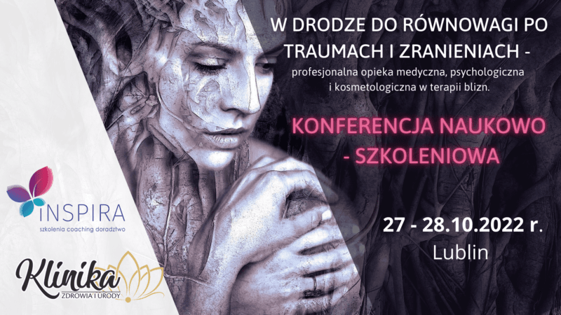 Interdyscyplinarna konferencja: „W drodze do równowagi po traumach i zranieniach”