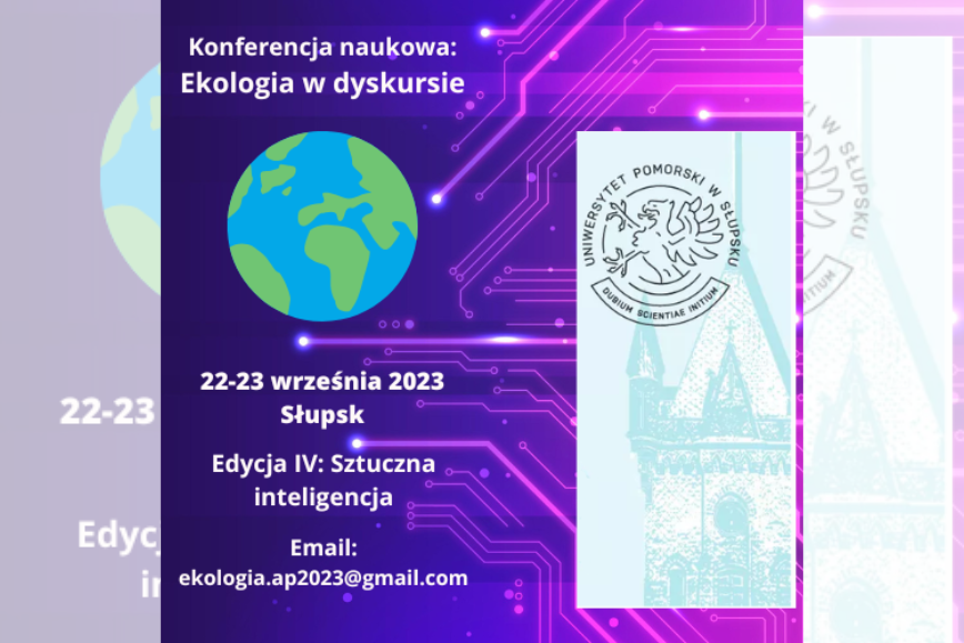 IV edycja konferencji naukowej Ekologia w dyskursie: Sztuczna Inteligencja