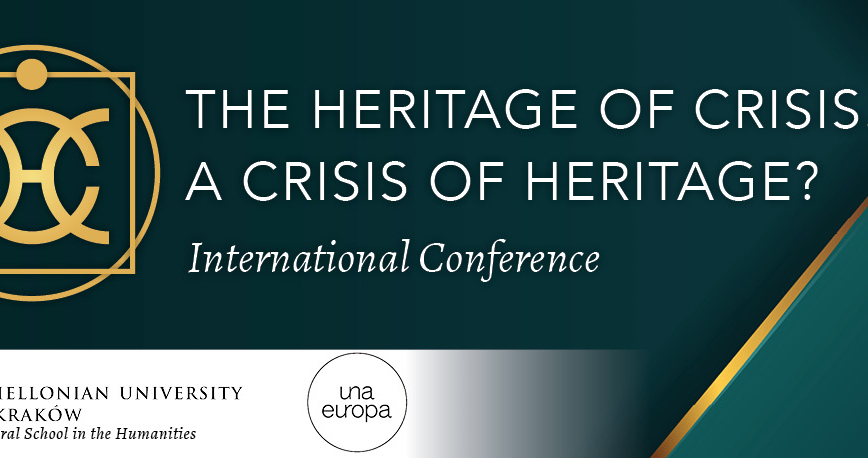 International Conference The Heritage of Crisis. A Crisis of Heritage